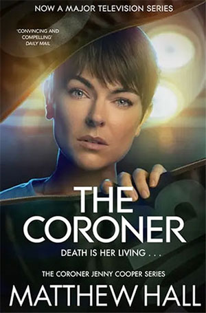 The Coroner is the first book in the Jenny Cooper series by Matthew Hall